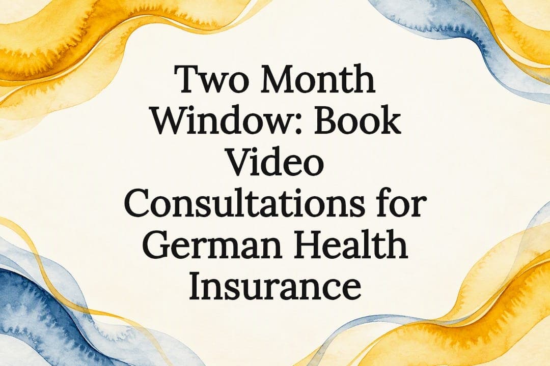 Two Month Window: Book Video Consultations for German Health Insurance