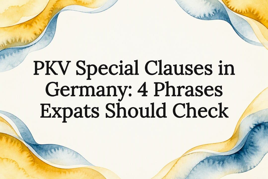 PKV Special Clauses in Germany: 4 Phrases Expats Should Check