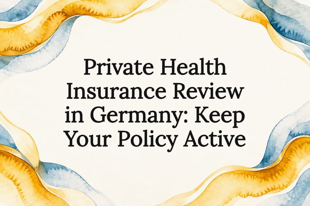 Private Health Insurance Review in Germany: Keep Your Policy Active